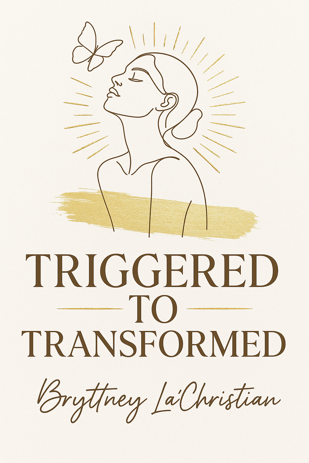 Triggered to Transformed: A Self Mastery Guide to Rewire Your Emotions
