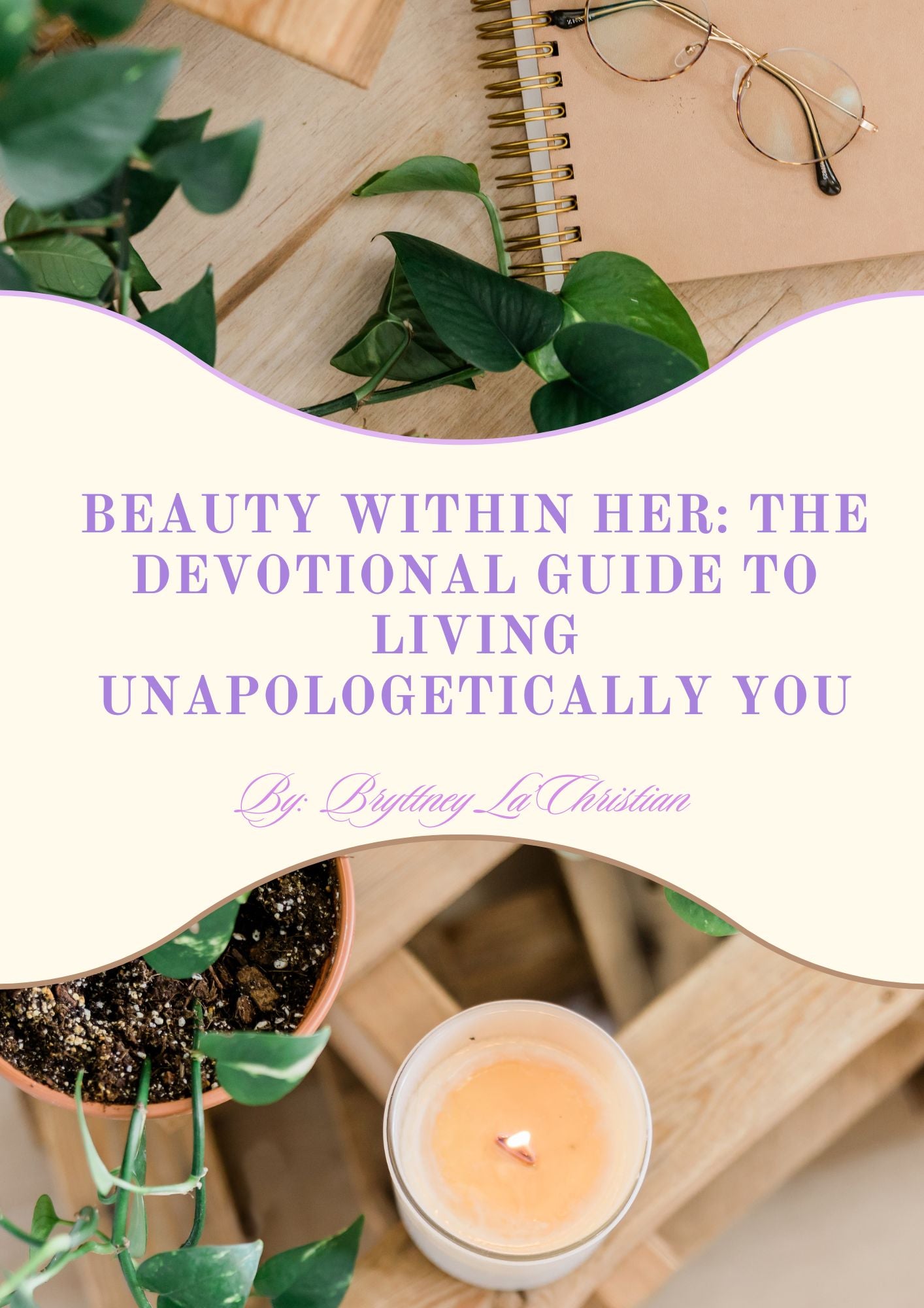 Beauty Within Her: The Devotional Guide to Living Unapologetically You