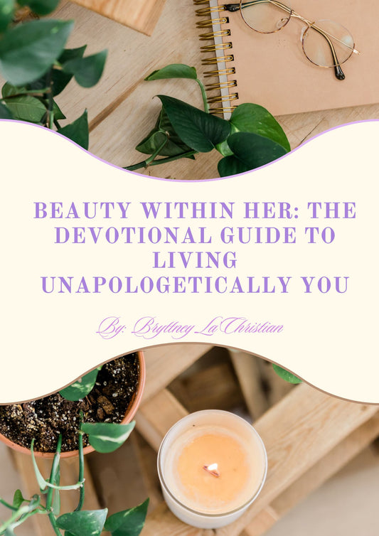 Beauty Within Her: The Devotional Guide to Living Unapologetically You