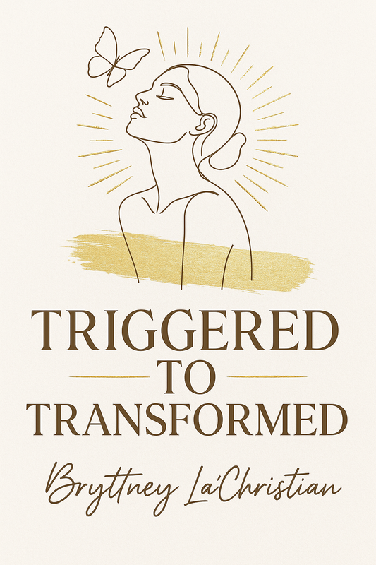 Triggered to Transformed: A Self Mastery Guide to Rewire Your Emotions